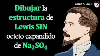 𝐃𝐢𝐛𝐮𝐣𝐚𝐫 la 𝐞𝐬𝐭𝐫𝐮𝐜𝐭𝐮𝐫𝐚 de 𝐋𝐞𝐰𝐢𝐬 𝐒𝐈𝐍 octeto expandido de 𝐍𝐚𝟐𝐒𝐎𝟒 [upl. by Mages]