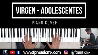 Virgen  Adolescentes  Cover Piano con Acordes [upl. by Nayllij]