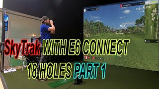 Playing 18 holes using the Skytrak golf simulator with the E6 connect software demo Part1 [upl. by Iknarf576]