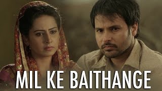 Mil Ke Baithange  Angrej  Amrinder Gill  Full Music Video [upl. by Marchall134]