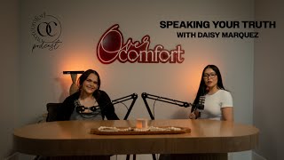 EPISODE 29 SPEAKING YOUR TRUTH with Daisy Marquez [upl. by Leihcar]