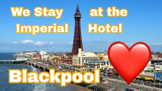 We stay at the Imperial Hotel Blackpool [upl. by Asyen]