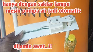 cara buat alat otomatis mesin pompa air dari saklar lampucaraalatotomatispompaairsaklarlampu [upl. by Iruahs141]