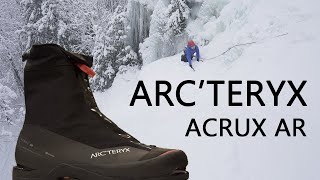 ARCTERYX Acrux AR  Mountaineering Boots Review  BEST boot on the market [upl. by Assenna64]