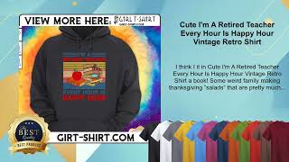 Cute Im A Retired Teacher Every Hour Is Happy Hour Vintage Retro Shirt [upl. by Adabelle]