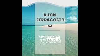 BUON FERRAGOSTO [upl. by Aracat]