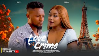 LOVE IS A CRIME  MAURICE SAM UCHE MONTANA 2023 LATEST NIGERIAN MOVIE [upl. by Kalie]