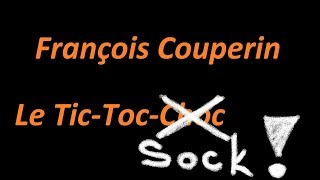 François Couperin  TicTocChoc or Sock [upl. by Godwin538]