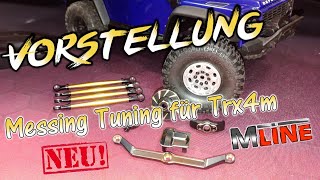 Vorstellung Neue MLine Tuning Teile MessingAlu für TRX4m  Unboxing  HD  GermanDeutsch [upl. by Shepley]