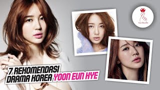 7 Drama Korea Terbaik Yoon Eun Hye [upl. by Burack]