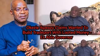 Okezie Ikpeazu Reply Otti Over Abia Looted Airport Funds Claim Wanted Build A Tradeport Like Dubai [upl. by Riocard847]