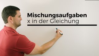 Mischungsaufgaben mit x in der Gleichung  Mathe by Daniel Jung [upl. by Necila616]