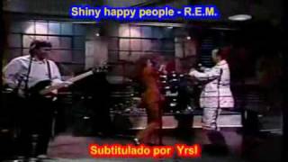 REM  Shiny happy people  SUBTITULADO INGLES ESPAÑOL [upl. by Eldridge155]