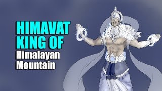 Himavat  King of Himalayan Mountain  Artha  AMAZING FACTS [upl. by Niltyak527]