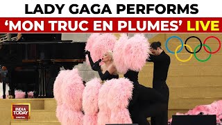 LIVE  Paris Olympics Opening Ceremony LIVE Lady Gaga Performs Mon Truc En Plumes LIVE In Paris [upl. by Stormi]