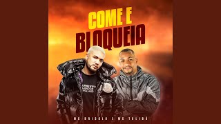 Come e Bloqueia [upl. by Nnylsor]