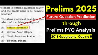 UPSC Prelims PYQ Analysis 2013 Geography Steppe and Savannah  Answer Insights and Prediction [upl. by Gord]