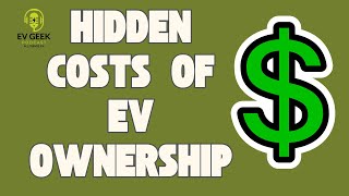 The Hidden Costs of Electric Vehicle Ownership [upl. by Eruot262]