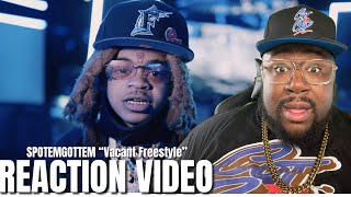 SPOTEMGOTTEM  Vacant Freestyle Official Video REACTION [upl. by Aissak]