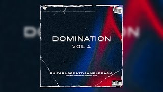 FREE GUITAR LOOP KITSAMPLE PACK 2024  quotDOMINATION VOL4quot  FREE TRAP LOOPS [upl. by Brannon]