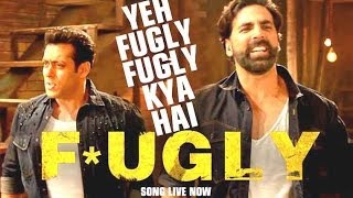 Fugly Fugly Kya Hai Title Song  Akshay Kumar Salman Khan  Yo Yo Honey Singh [upl. by Hsak]