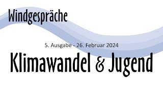 Windgespräche 5 Ausgabe Klimawandel amp Jugend [upl. by Haym]