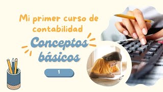 🔰 Conceptos CONTABLES básicos 📚CURSO básico de CONTABILIDAD📗✏ 1 [upl. by Esserac]