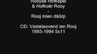 Rooyse Hofkapel amp Hofkoër Rooy  Rooj mien däörp [upl. by Liddle]