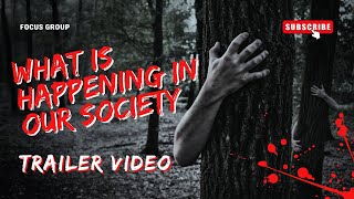 What is Happening in Our Society⚠️ Trailer Video [upl. by Sawyere]