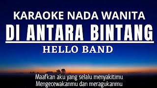 Hello  Di Antara Bintang Karaoke Female Key Nada Wanita E mayor [upl. by Liam]