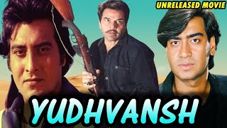 Yudhvansh  Dharmendra Vinod Khanna amp Ajay Devgan Unreleased Bollywood Movie Full Details [upl. by Koressa]