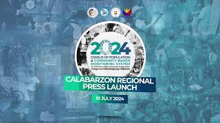 2024 Census of Population and CommunityBased Monitoring System CALABARZON Regional Press Launch [upl. by Nairda47]