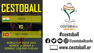 Cestoball India vs Sri Lanka World Cup 2023 Women´s Group A [upl. by Anoi]