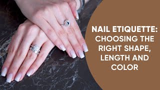 How To Have Elegant And Beautiful Nails Choosing the Right Shape Length and Color for Your Nails [upl. by Arodal815]