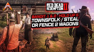 RDR2 Bandit 1 amp 2  Hold up 5 Townsfolk  Steal or Fence 2 Wagons [upl. by Elmo]