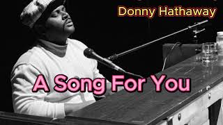 A Song For You  Donny Hathaway with lyrics and photos [upl. by Prakash]