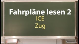 Fahrplan lesen 2  ICE und Zug [upl. by Nyleek]