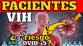 ALERTA⚠️ ¿PACIENTES VIH POSITIVOS EN REISGO POR COVID19 [upl. by Radcliffe]