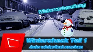 Auto Wintercheck Teil 1  Auto für Winter vorbereiten  Wintervorbereitung  Auto winterfest machen [upl. by Ileek]