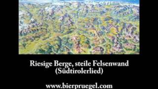 Riesige Berge steile Felsenwand  Südtirolerlied [upl. by Adnyl]