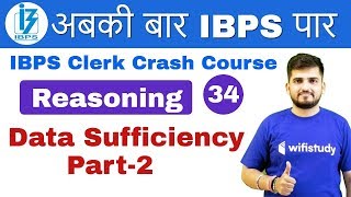 100 PM  IBPS Clerk 2018  Reasoning by Deepak Sir  Data Sufficiency [upl. by Deevan]