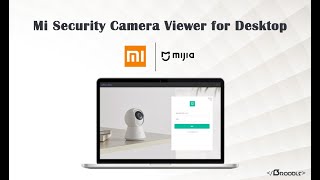 How to Install Mi Smart Security Camera Software for PC  OFFICIAL APP [upl. by Cochran]