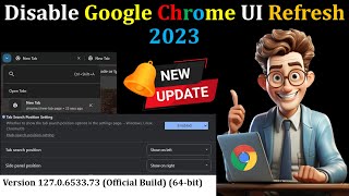 How to Disable Chrome Refresh 2023 UI New Method Jul 2024 [upl. by Shyamal]