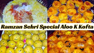 Ramzan Sheri Special Aloo K Kofta Recipe  Tasty Aloo Kofta Curry  Ramadan Recipe  Safoora Kitchen [upl. by Ennelram681]