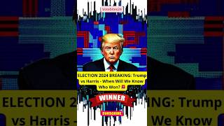 ELECTION 2024 BREAKING Trump vs Harris When Will We Know Who Won 🚨 trump election2024 harris [upl. by Callum]