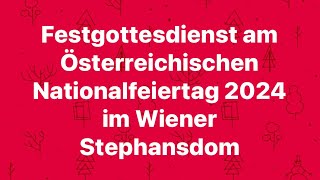 Festgottesdienst am Österreichischen Nationalfeiertag 2024 im Wiener Stephansdom [upl. by Dilly]