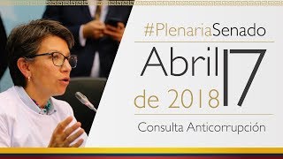 PlenariaSenado 17 de abril de 2018 Debate Consulta Anticorrupción [upl. by Ylrebmi800]