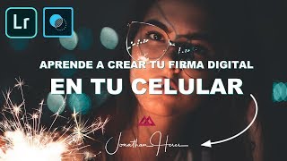 Cómo Crear una Firma Digital para tus Fotos Desde tu Celular [upl. by Ellehcam]