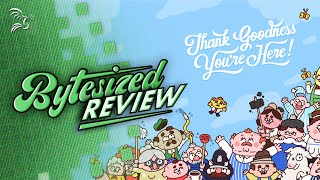 Thank Goodness Youre Here Review  Bytesized [upl. by Honoria]