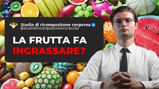 11 Frutta e Fruttosio Scopri Cosa Fa Davvero Ingrassare Nessuno te lo dice [upl. by Ahron]